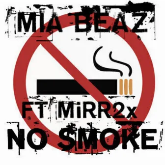 No Smoke by MIA Beaz