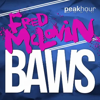 BAWS by Fred McLovin