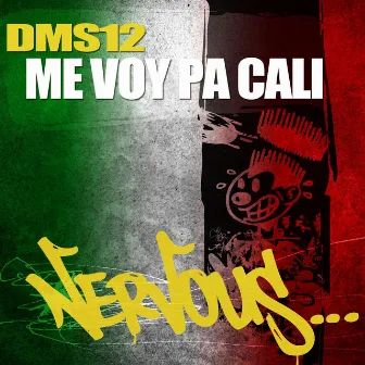 Me Voy Pa Cali by DMS12