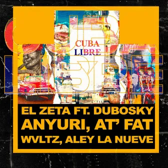 Cuba Libre by El Zeta