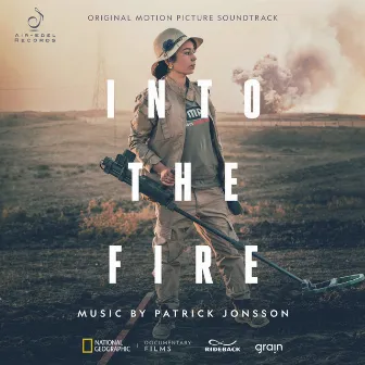 Into the Fire (Original Motion Picture Soundtrack) by Patrick Jonsson