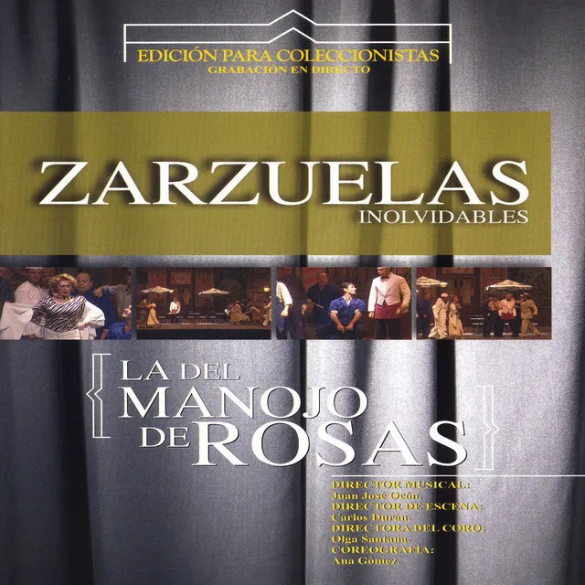 Zarzuelas Inolvidables: La del Manojo de Rosas