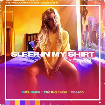 Sleep in My Shirt (slowed + sped up) by Chason