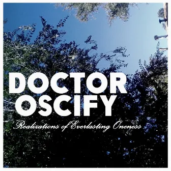 Realizations of Everlasting Oneness - Single by Doctor Oscify