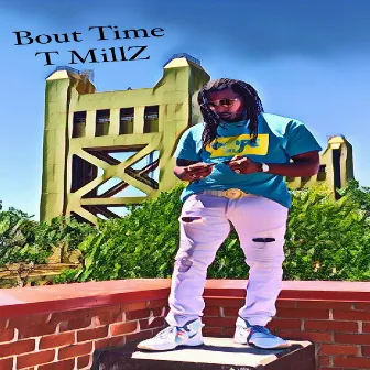 Bout Time by T Millz