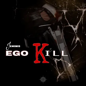 Egokill by Jeminis