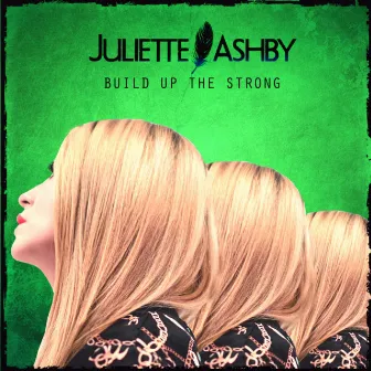 Build up the Strong by Juliette Ashby