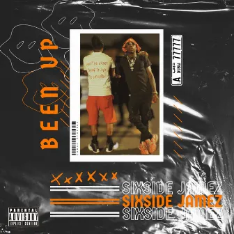 Been Up by SixSide Jamez