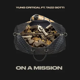 On a Mission by Yung Critical