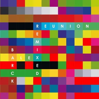 Reunion Remixed by Alex Barck