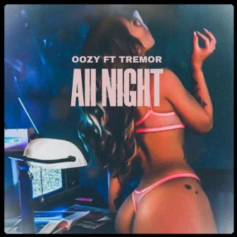 All Night by Oozy