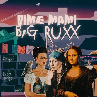 Dime Mami by BIG RUXX