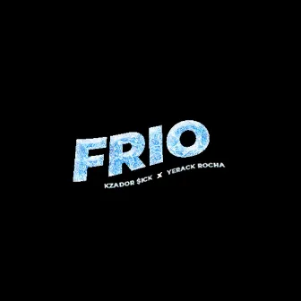 Frio by Kzador $ick