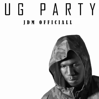 Ug Party by JdM Officiall