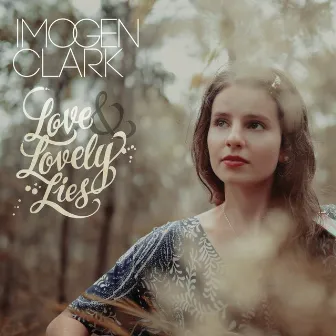 Love And Lovely Lies by Imogen Clark