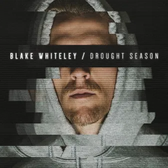 Drought Season by Blake Whiteley