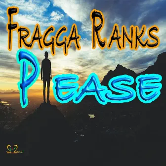 PLEASE by Fragga Ranks