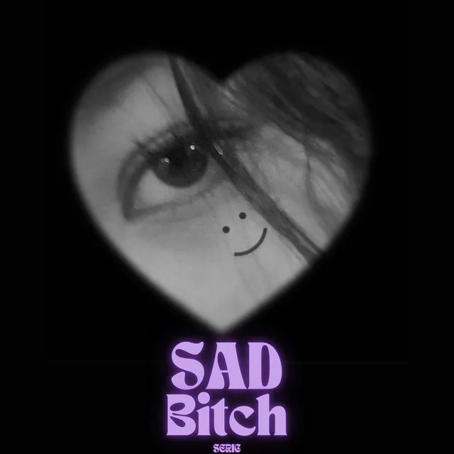 Sad Bitch