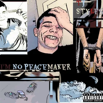 I'am No Peacemaker by Styles T.