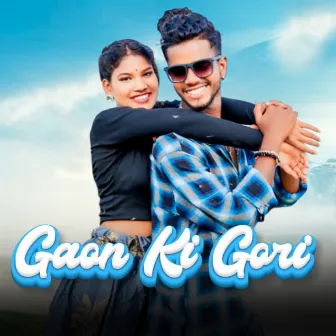 Gaon Ki Gori (Nagpuri Song) by Shubham Lakra