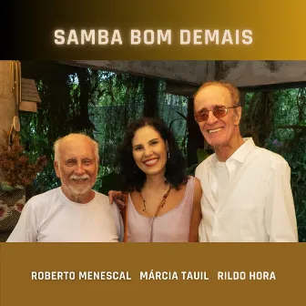 Samba Bom Demais by Rildo Hora