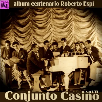 Centenario Roberto Espí: Conjunto Casino, Vol.11 by Conjunto Casino