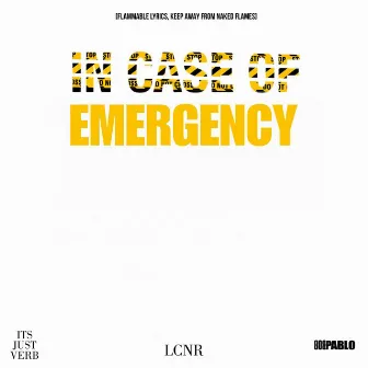 In Case of Emergency by ITSJUSTVERB