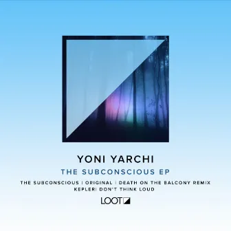 The Subconscious EP by Yoni Yarchi