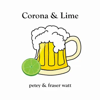 Corona & Lime by Fraser Watt