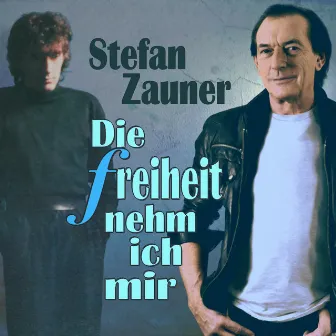 Die Freiheit nehm ich mir by Stefan Zauner