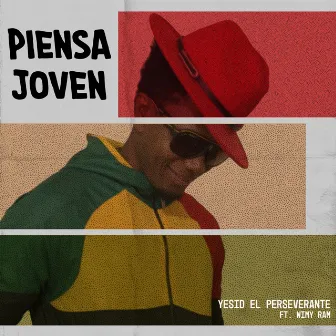 Piensa Joven by Yesid el Perseverante