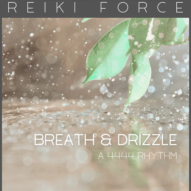 Breath & Drizzle: A 4444 Rhythm