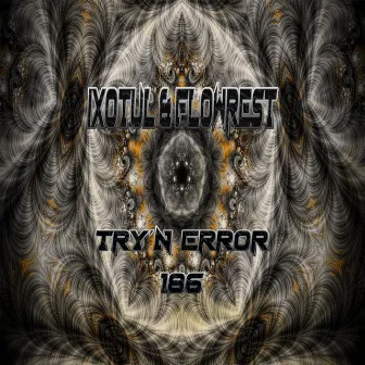 Try´n Error by Ixotul & Flowrest