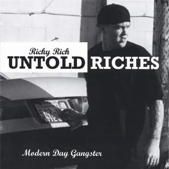 Untold Riches (Modern Day Gangster) by Ricky Rich