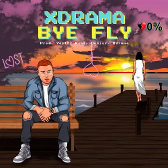 BYE FLY by Xdrama