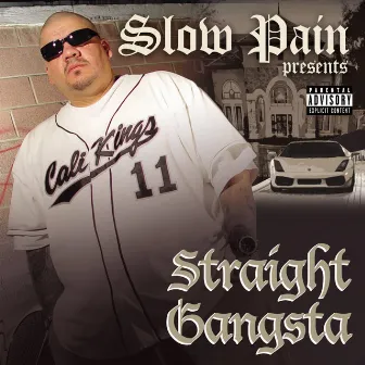 Straight Gangsta by Slow Pain