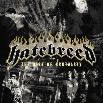 The Rise of Brutality by Hatebreed