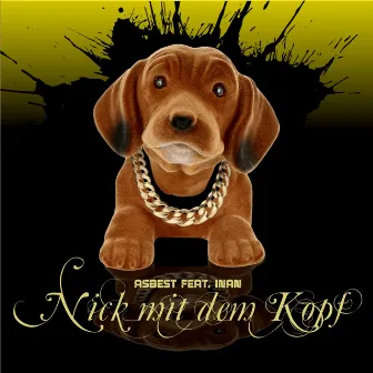 Nick mit dem Kopf by Asbest