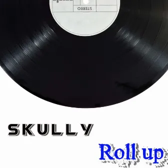 Roll Up by Skully