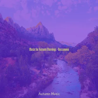 Music for Autumn Mornings - Bossanova by Autumn Music