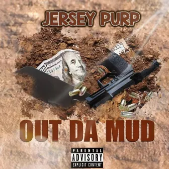 Out Da Mud by Jersey Purp