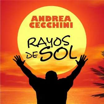 Rayos de sol by Andrea Cecchini