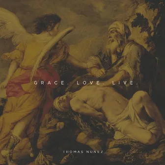 Grace Love Live by Thomas Nunez