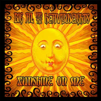 Sunshine On Me by Big Al and the Heavyweights