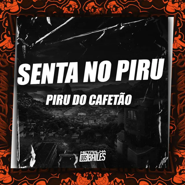 Senta no Piru do Cafetão