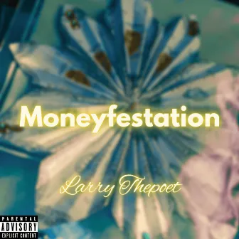 Moneyfestation by Larry Thepoet