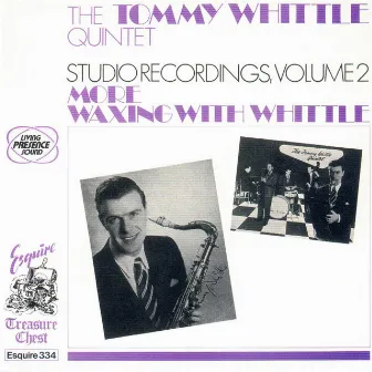 Tommy Whittles Studio Recordings, Vol. 2, More Waxing with Whittle by Tommy Whittle