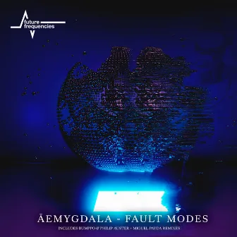 Fault Modes by ĀEMYGDALA