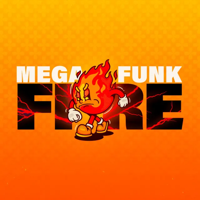 MEGA FUNK FIRE