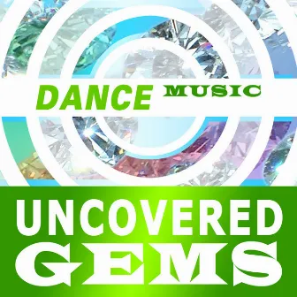 Dance Music - Uncovered Gems by Beaten Track